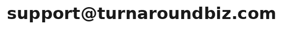 Email address: support at turnaroundbiz dot com