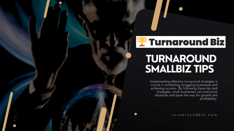small business turnaround wizard with crystal ball along with synopsis of turnaround tips offered and turnaroundbiz.com website url